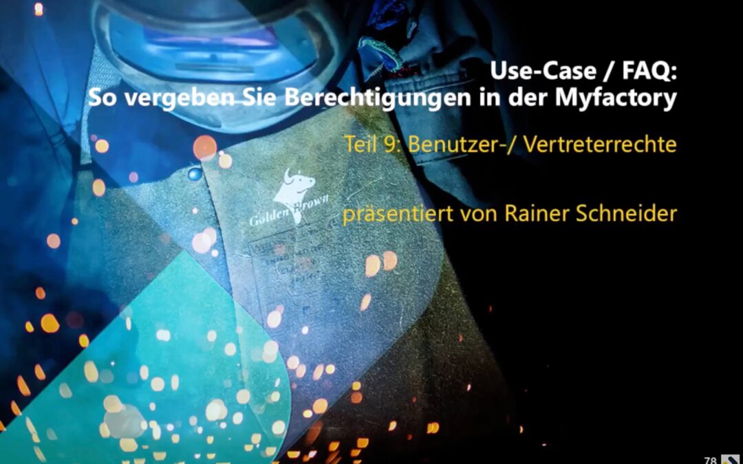 Berechtigungen in der Myfactory: Teil 9 – Benutzer-/Vertreterrechte